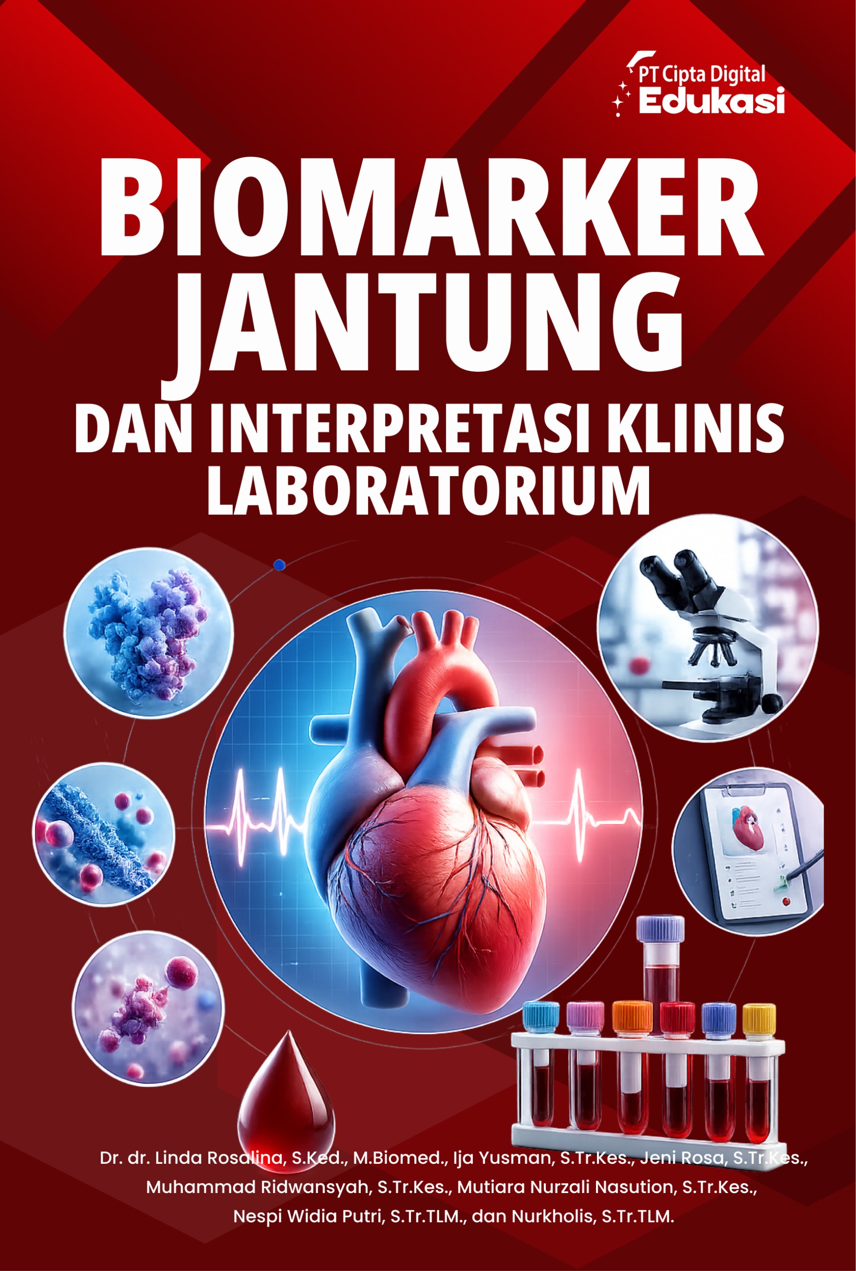 Biomarker Jantung dan Interpretasi Klinis Laboratorium