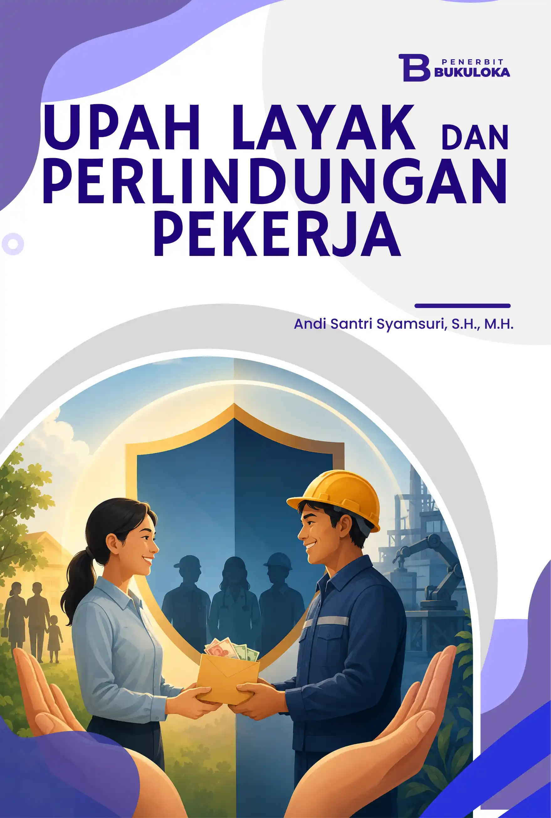 Sampul Upah Layak dan Perlindungan Pekerja