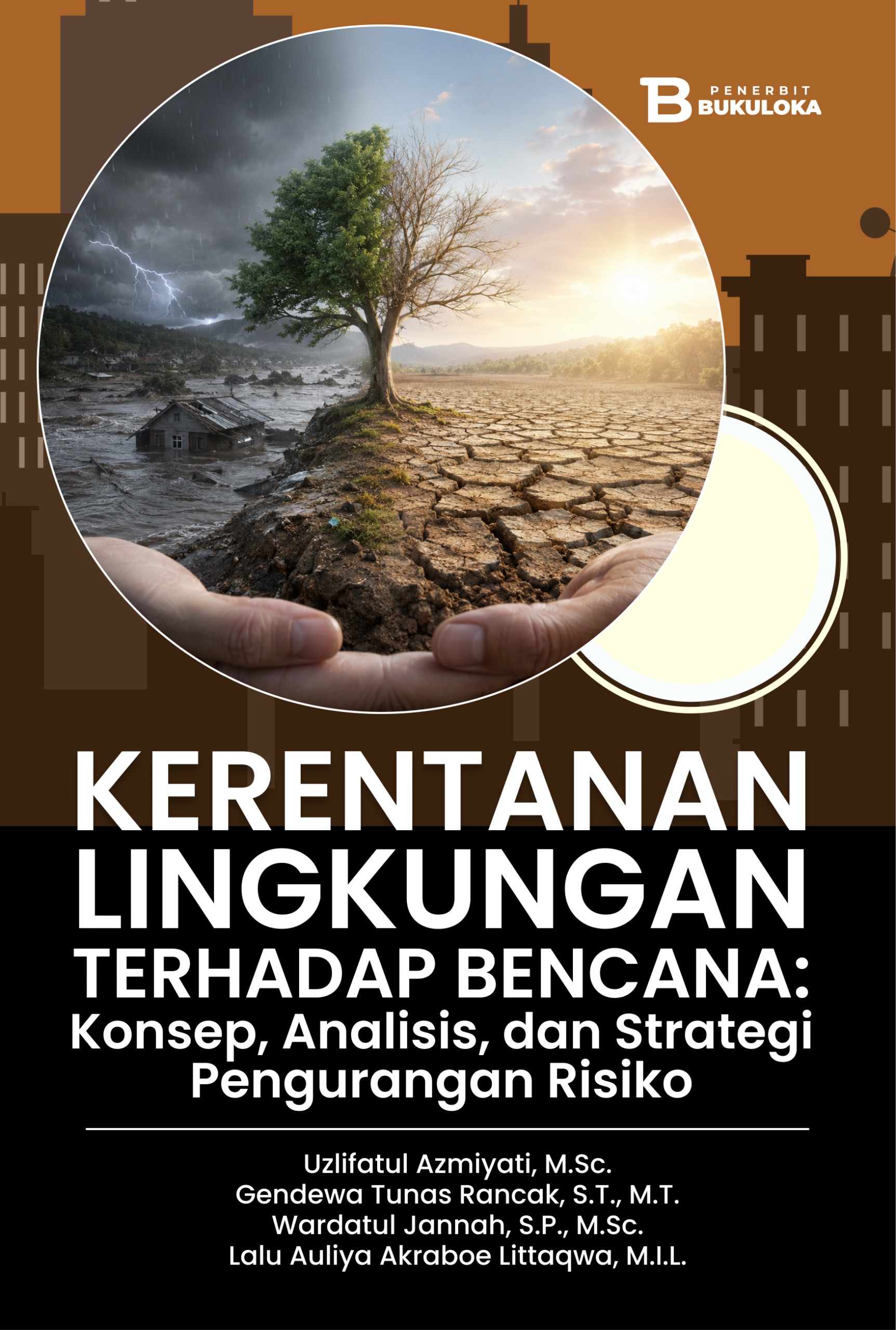 Kerentanan Lingkungan terhadap  Bencana: Konsep, Analisis, dan Strategi  Pengurangan Risiko