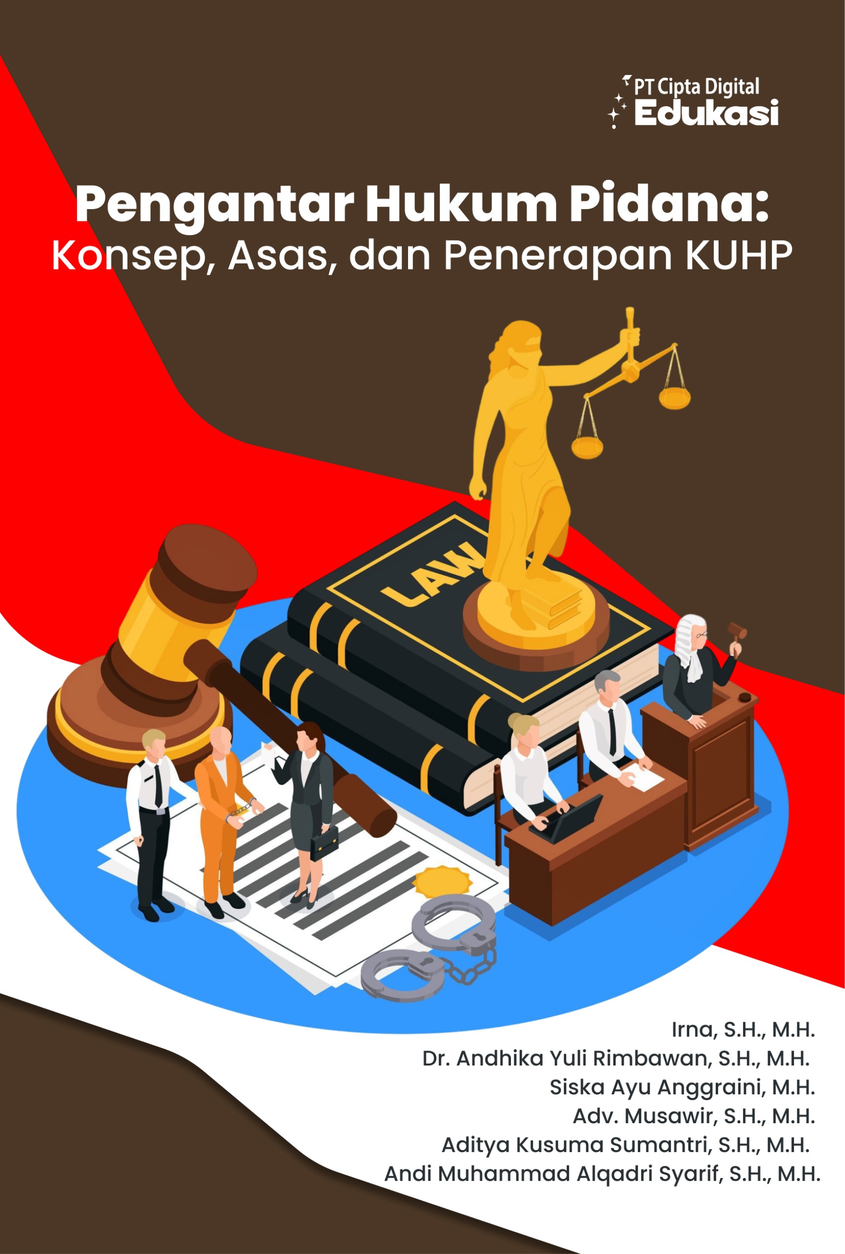Pengantar Hukum Pidana: Konsep, Asas,  dan Penerapan KUHP 
