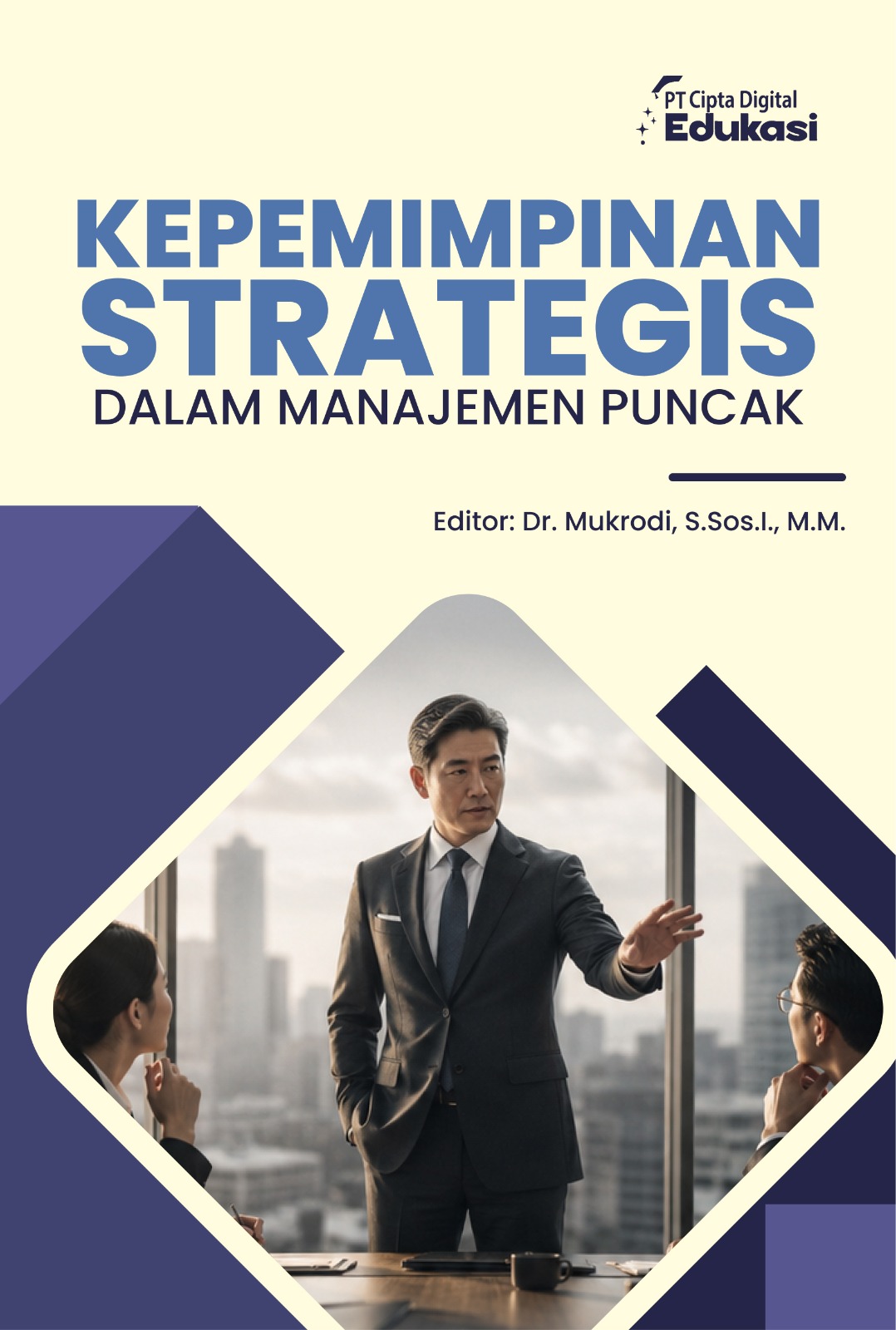 Kepemimpinan Strategis dalam Manajemen Puncak