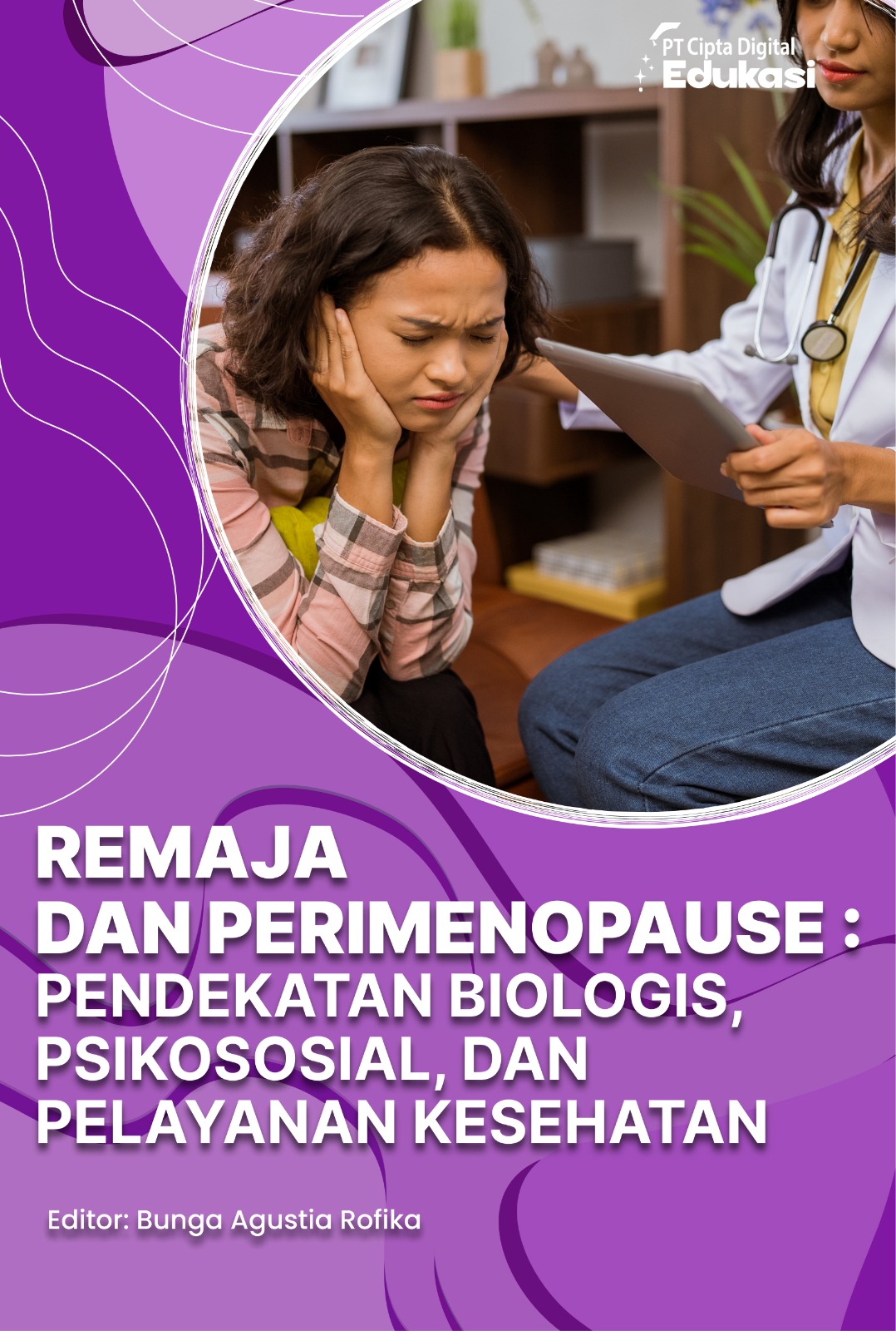 Remaja dan Perimenopause: Pendekatan Biologis, Psikososial, dan Pelayanan Kesehatan