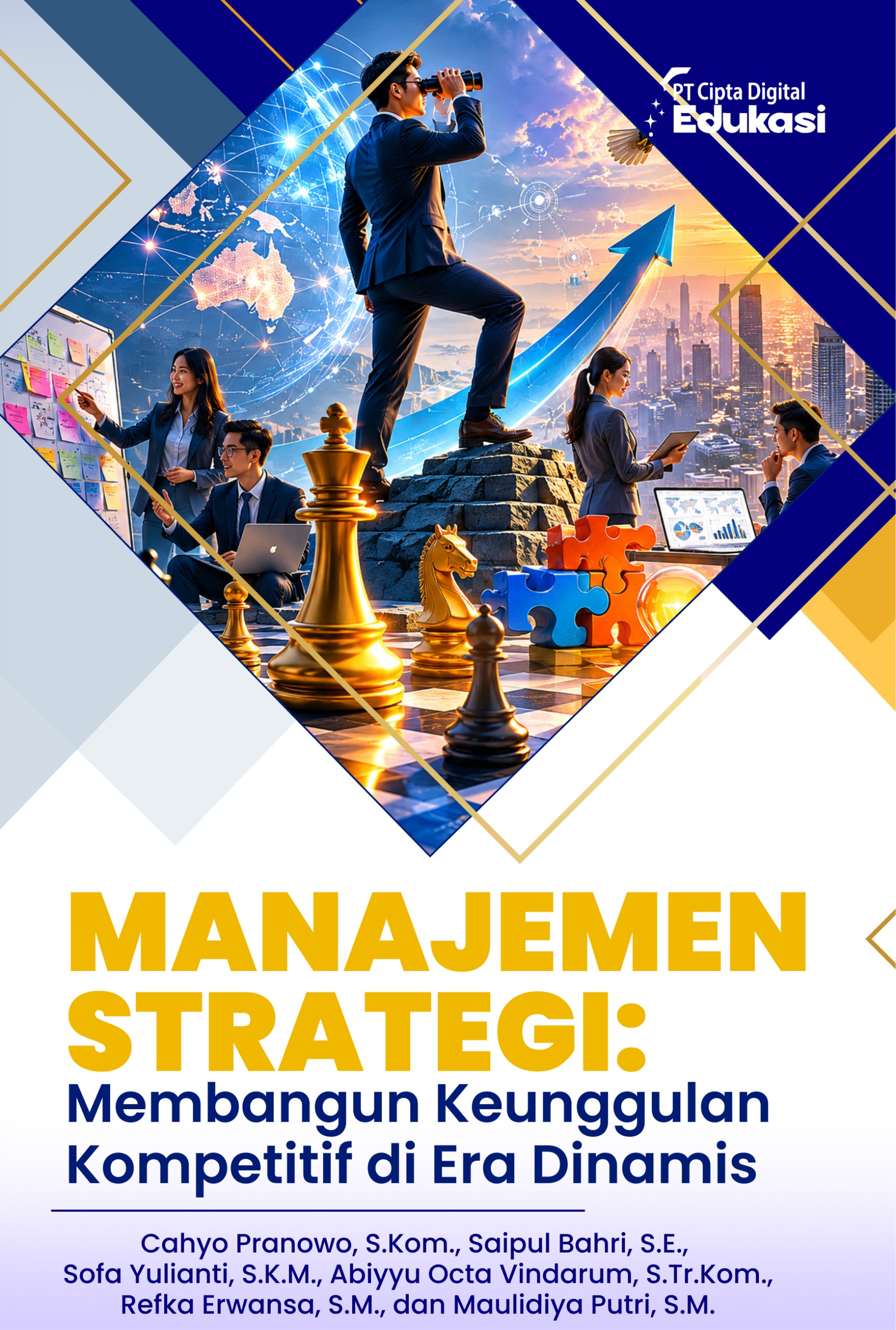Manajemen Strategi: Membangun  Keunggulan Kompetitif di Era Dinamis