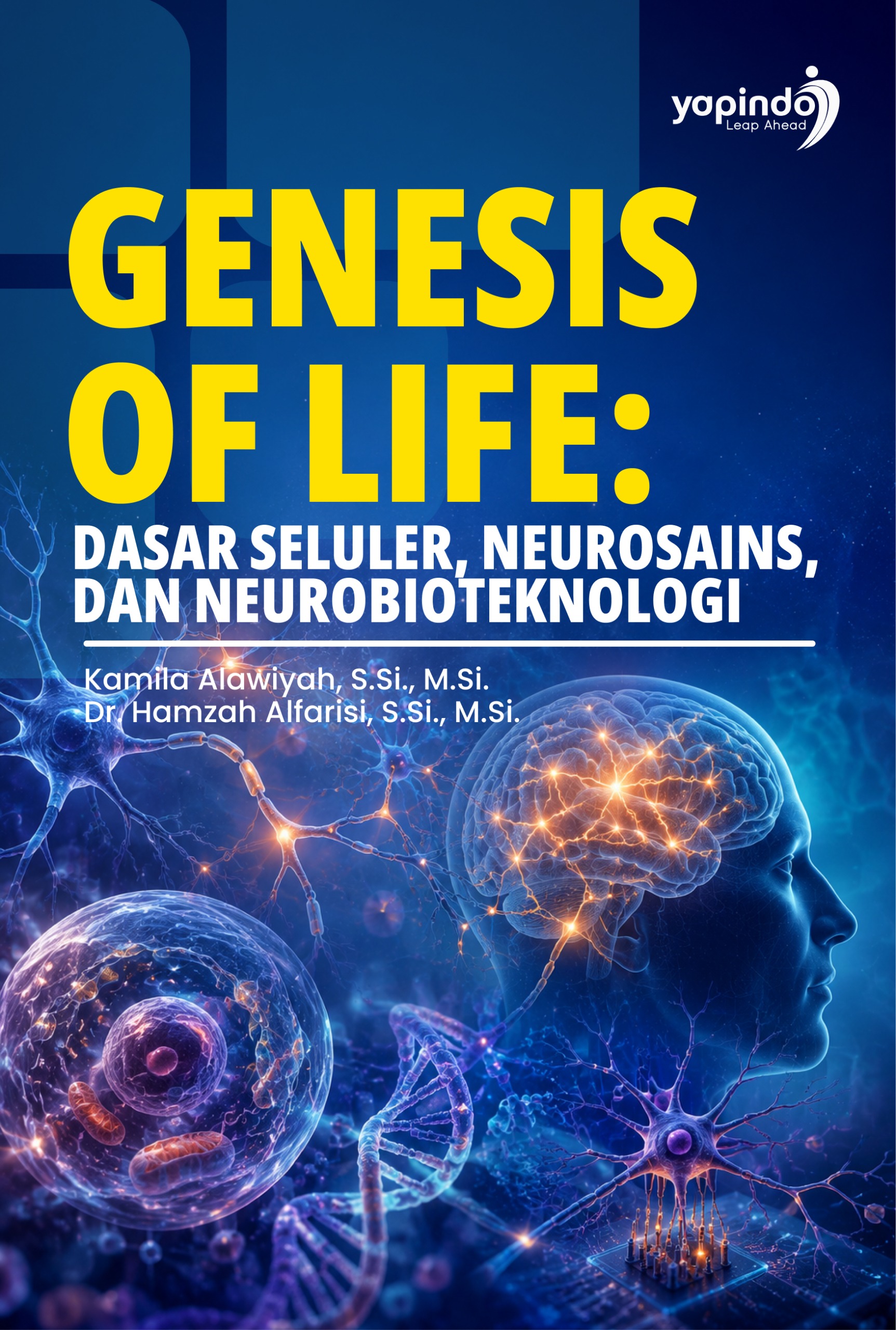 Genesis of Life: Dasar Seluler, Neurosains, dan Neurobioteknologi