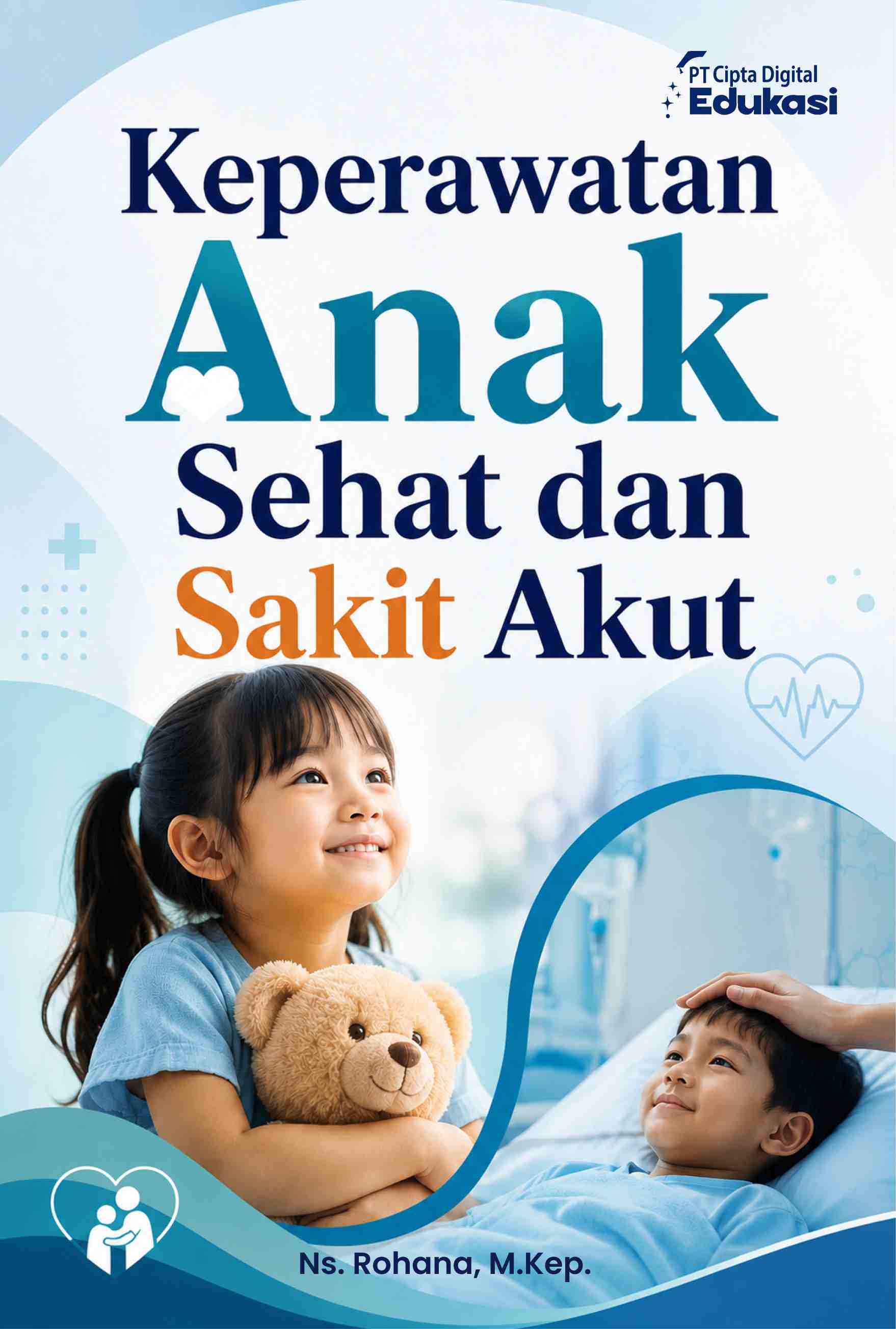Keperawatan Anak Sehat dan Sakit Akut