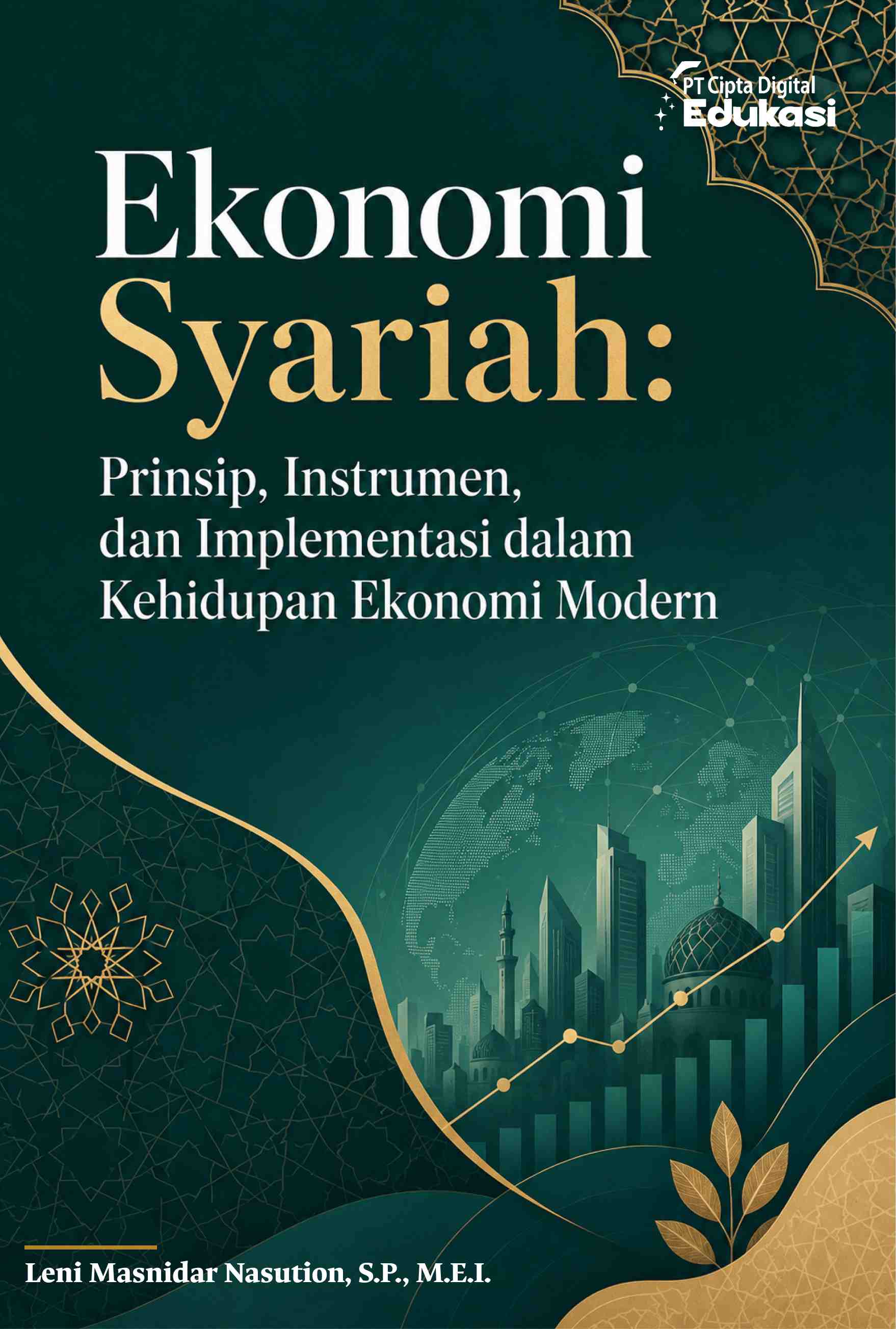 Ekonomi Syariah: Prinsip, Instrumen, dan Implementasi dalam Kehidupan Ekonomi Modern 