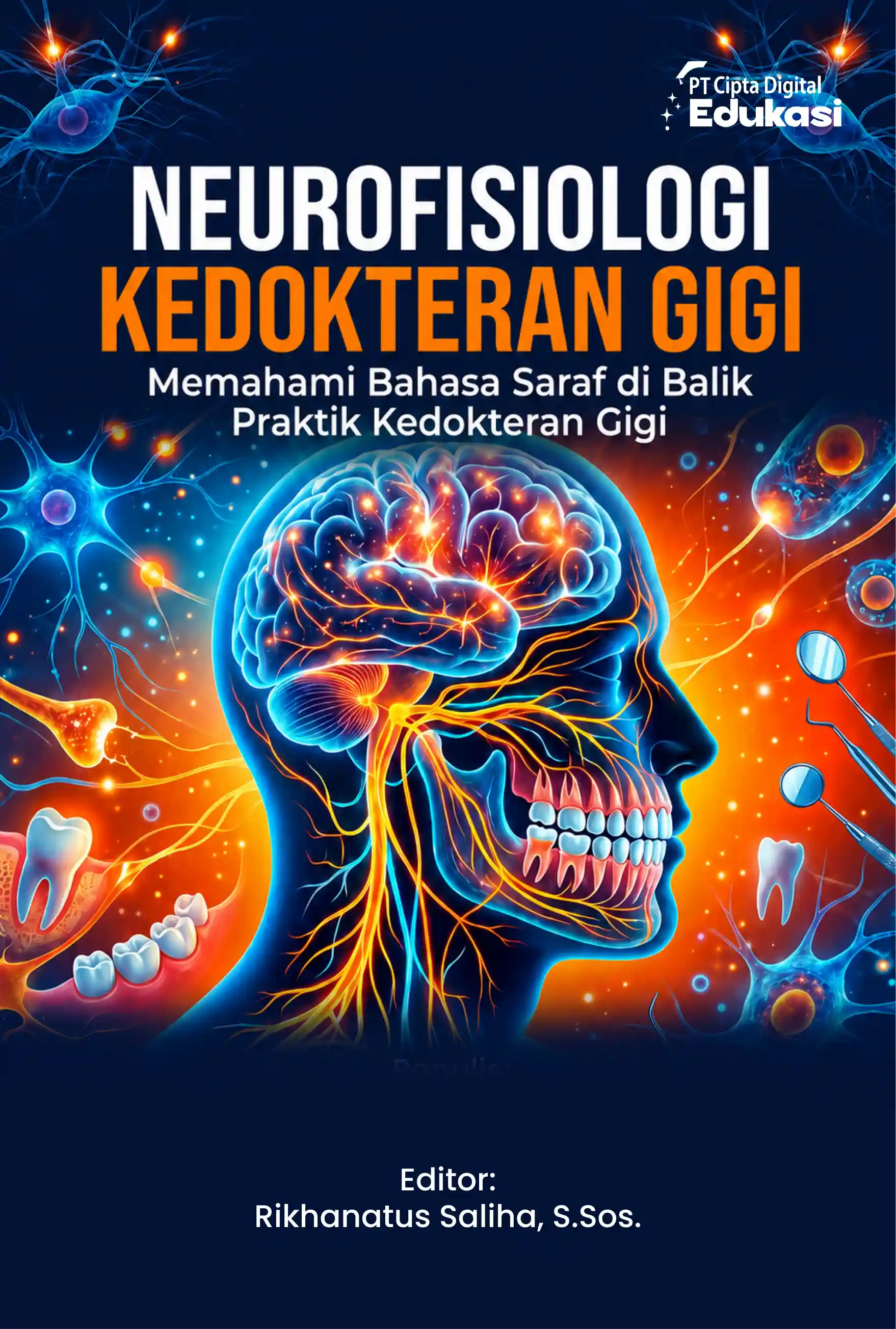 Neurofisiologi Kedokteran Gigi  Memahami Bahasa Saraf di Balik Praktik  Kedokteran Gigi 