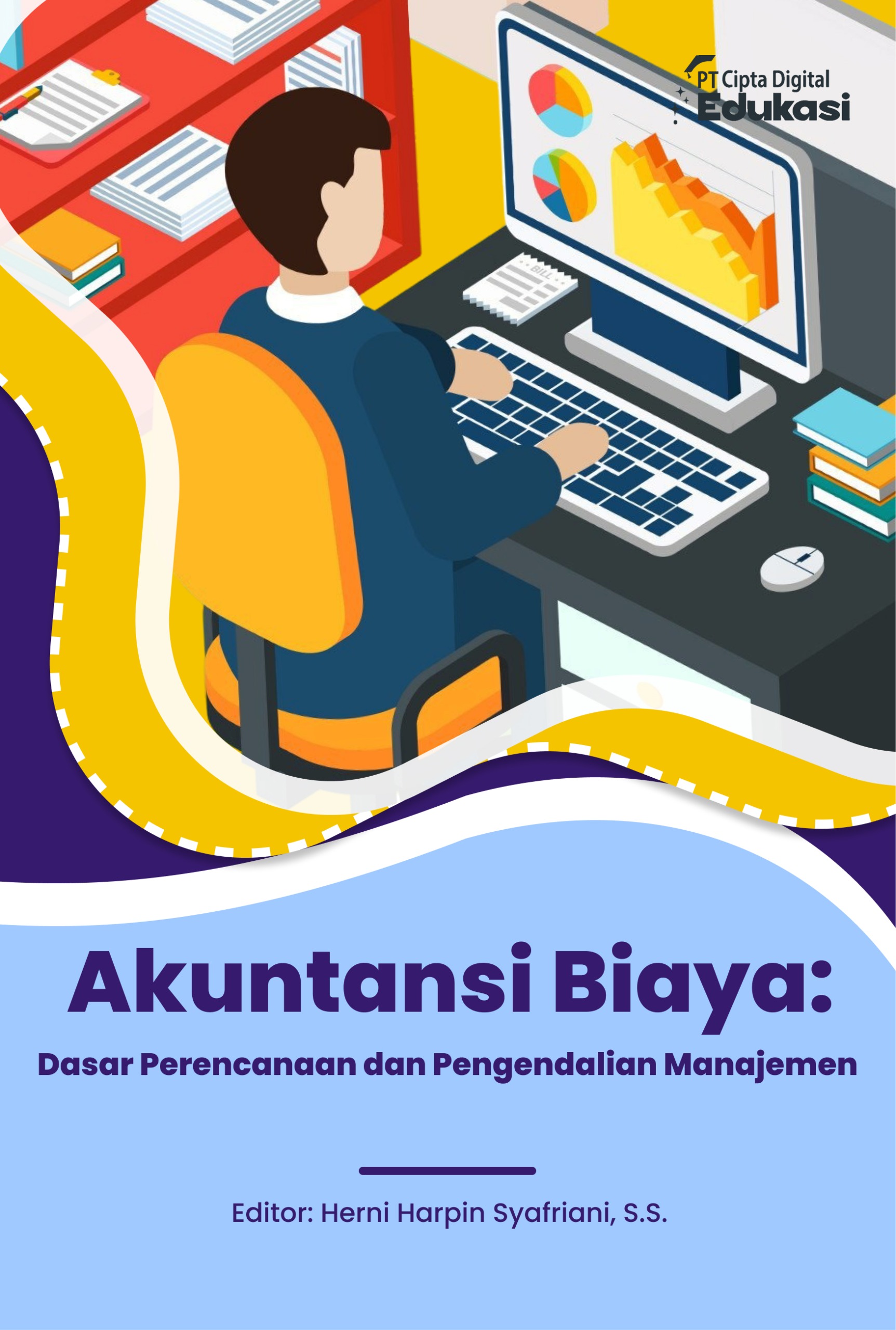 Akuntansi Biaya: Dasar Perencanaan dan Pengendalian Manajemen