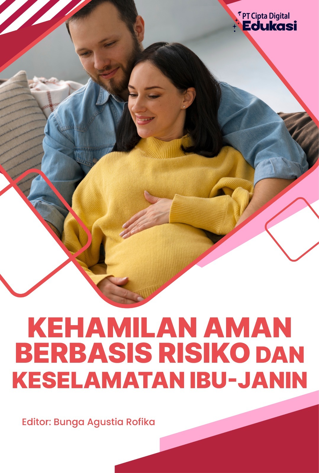 Kehamilan Aman Berbasis Risiko dan Keselamatan Ibu-Janin