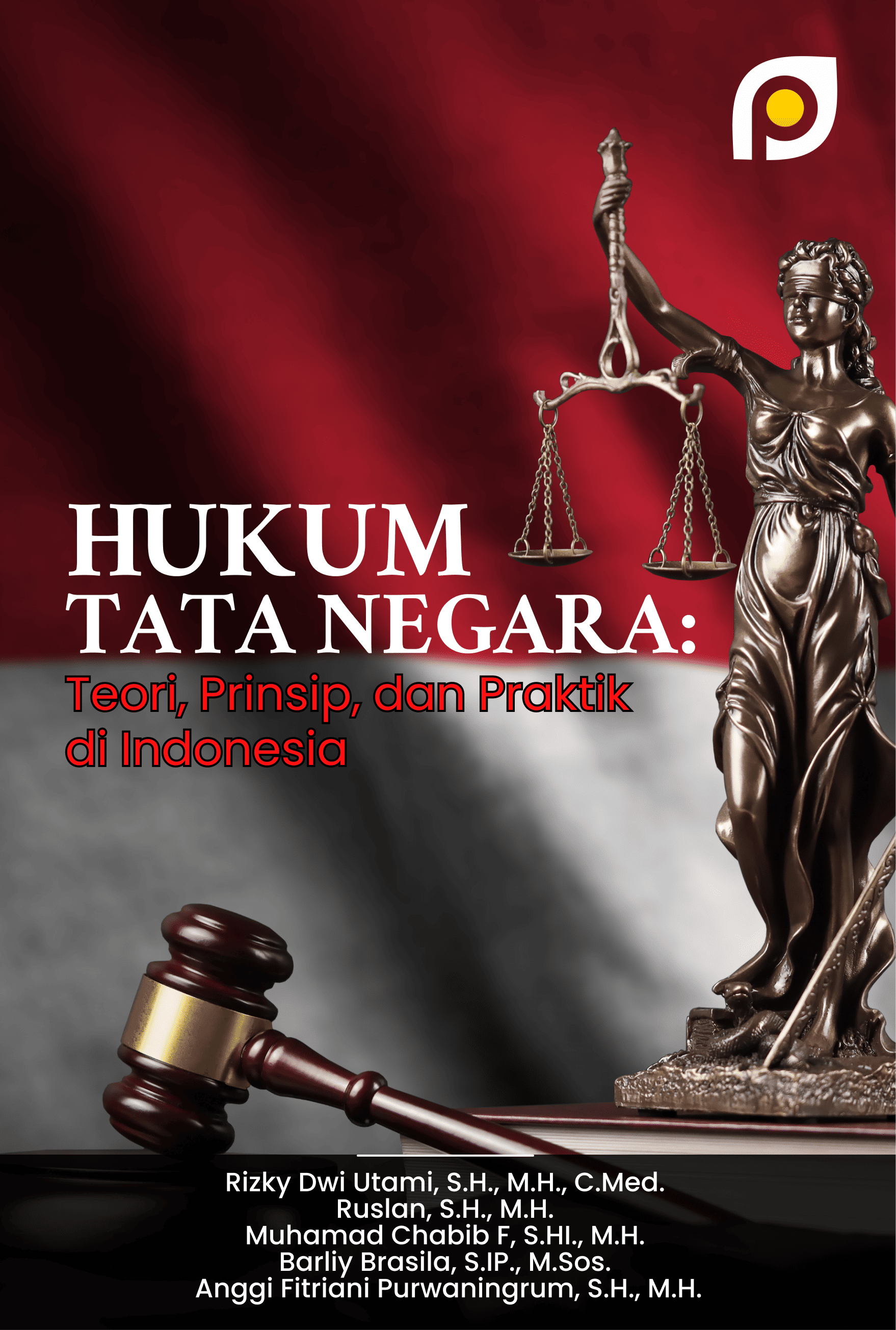 HUKUM TATA NEGARA: Teori, Prinsip, dan Praktik di Indonesia