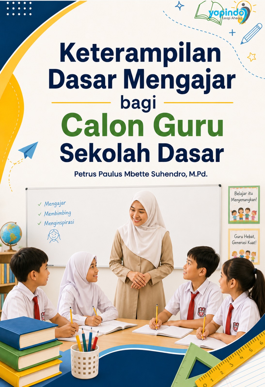 Keterampilan Dasar Mengajar bagi Calon Guru Sekolah Dasar