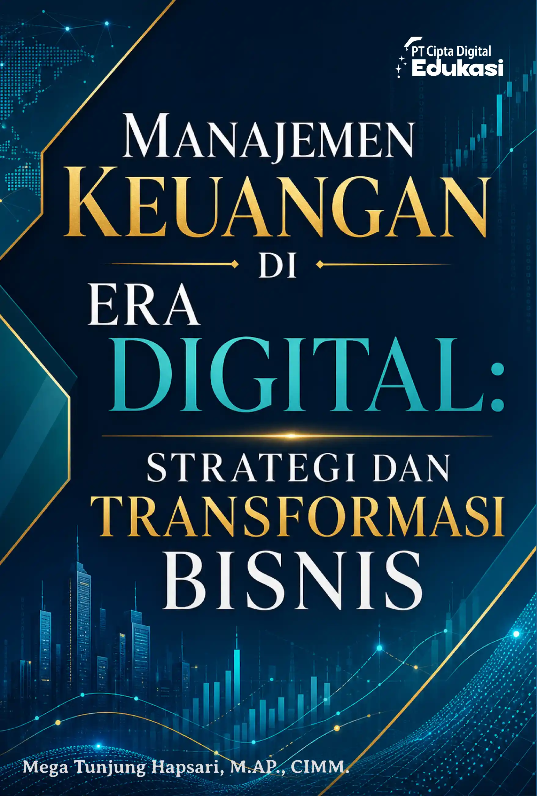 Manajemen Keuangan di Era Digital:  Strategi dan Transformasi Bisnis 