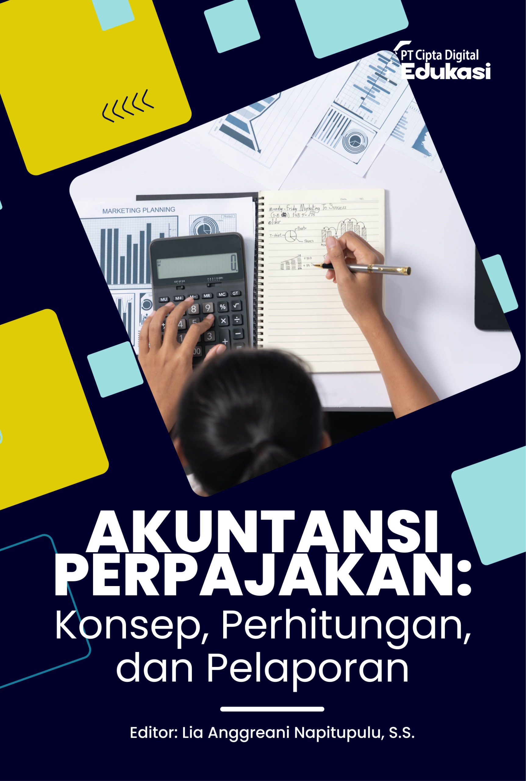 Akuntansi Perpajakan: Konsep, Perhitungan, dan Pelaporan
