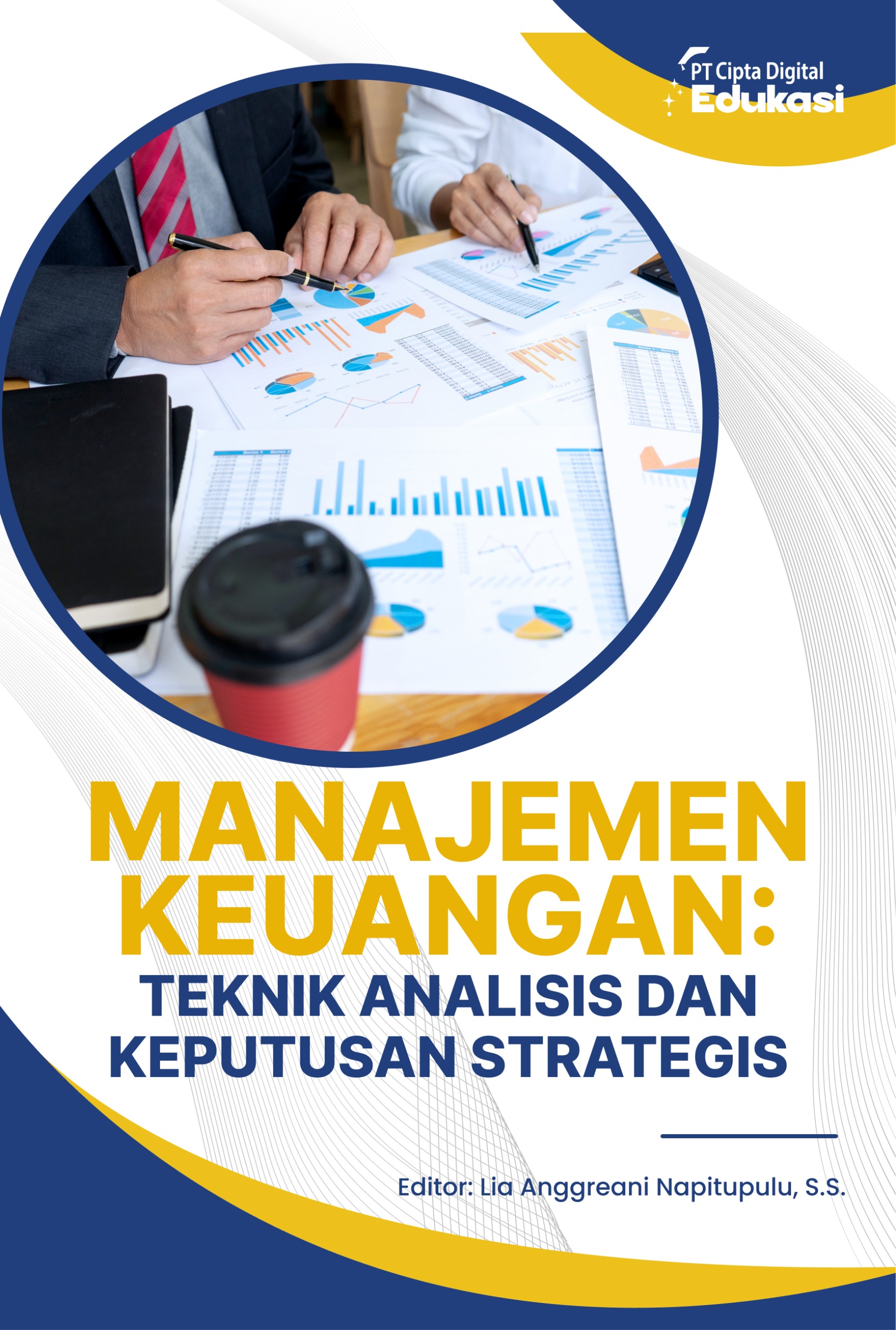 Manajemen Keuangan: Teknik Analisis dan Keputusan Strategis