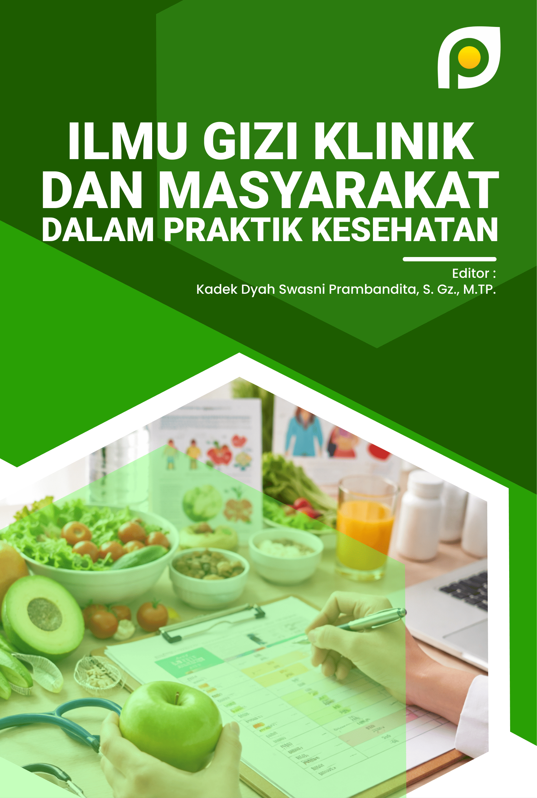 Ilmu Gizi Klinik dan Masyarakat dalam Praktik Kesehatan