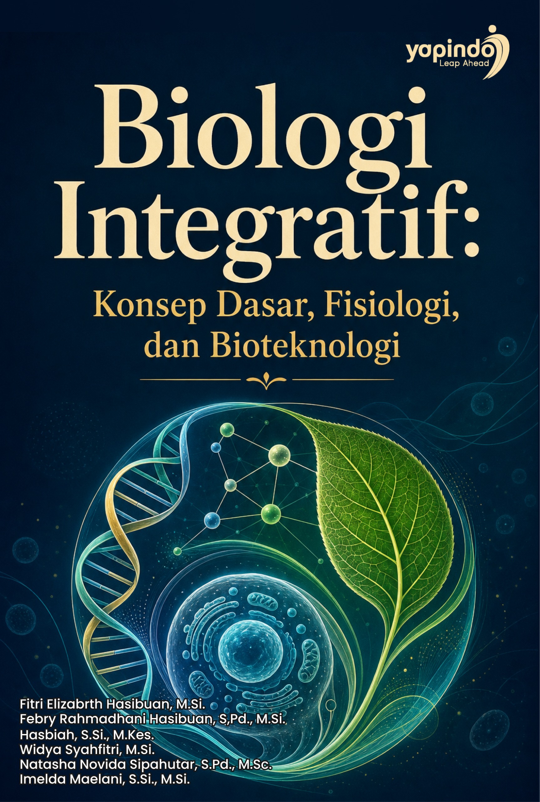 Biologi Integratif: Konsep Dasar, Fisiologi, dan Bioteknologi