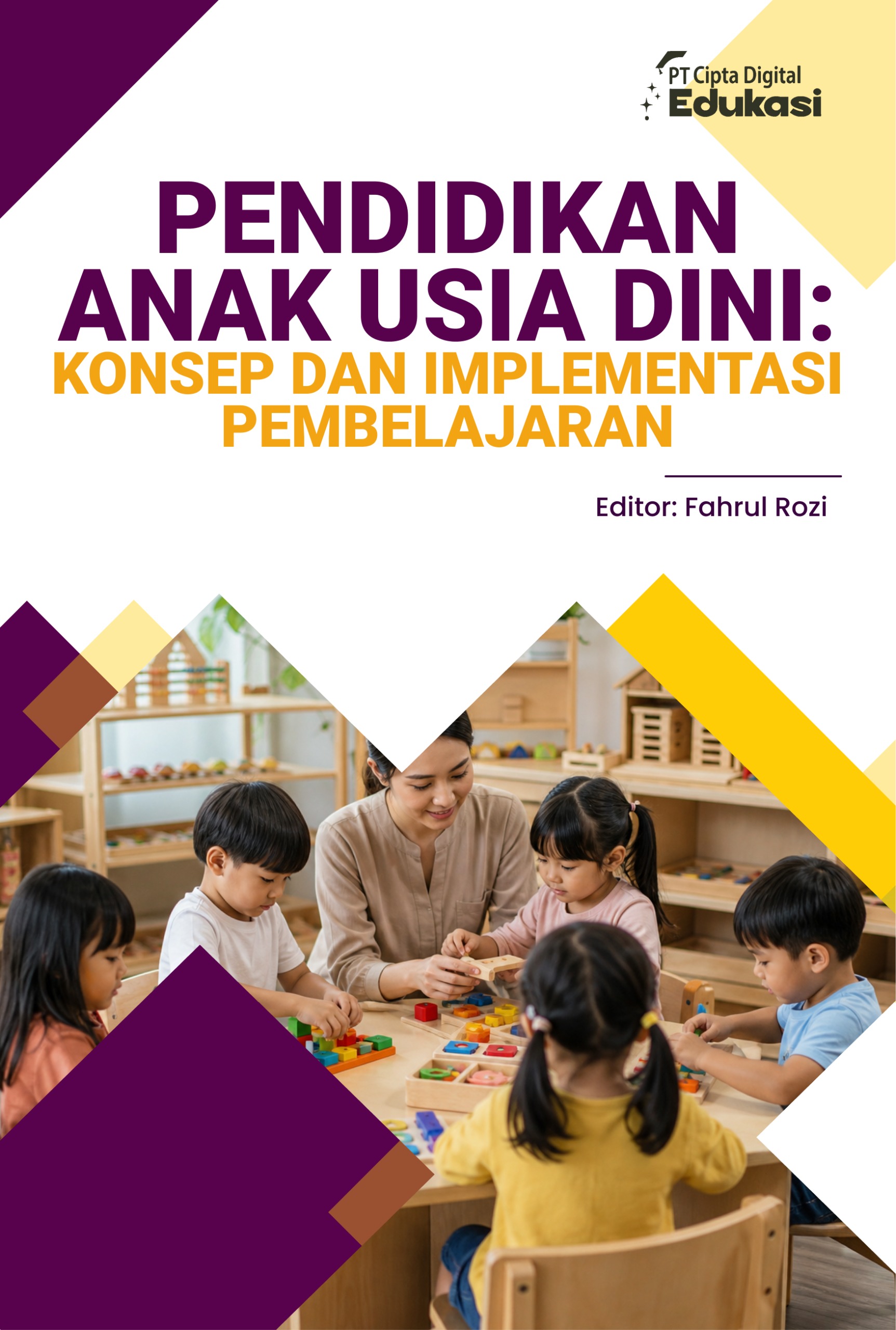 Pendidikan Anak Usia Dini: Konsep dan Implementasi Pembelajaran