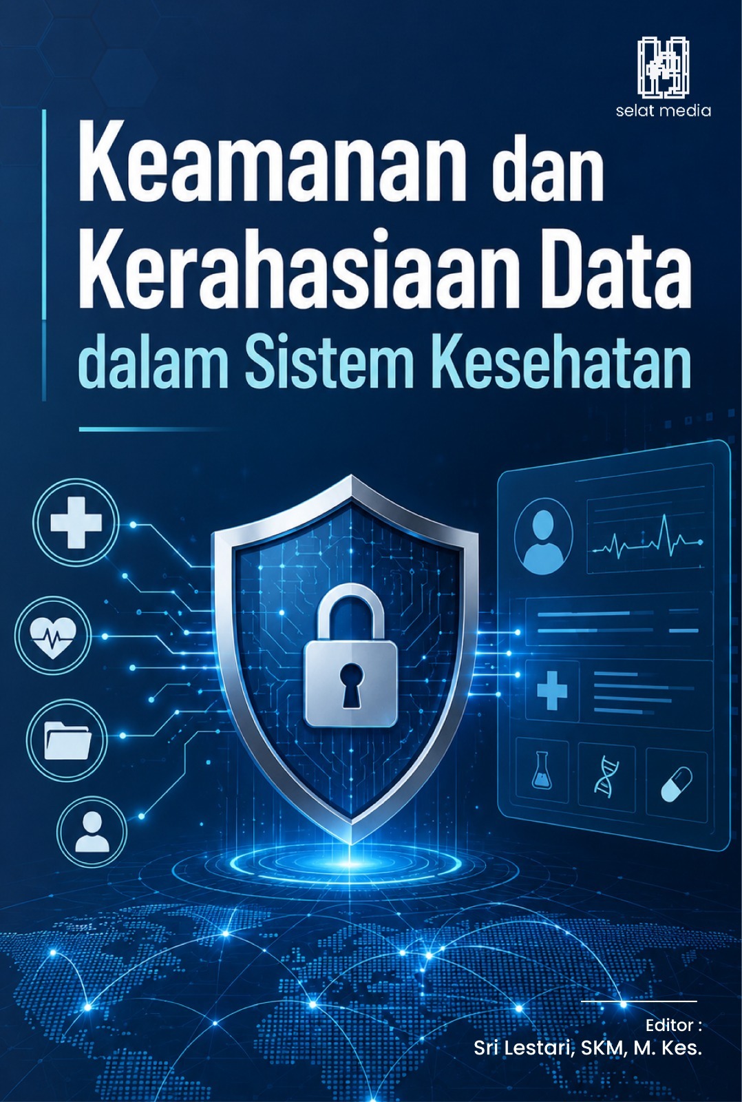 KEAMANAN DAN KERAHASIAAN DATA DALAM SISTEM KESEHATAN