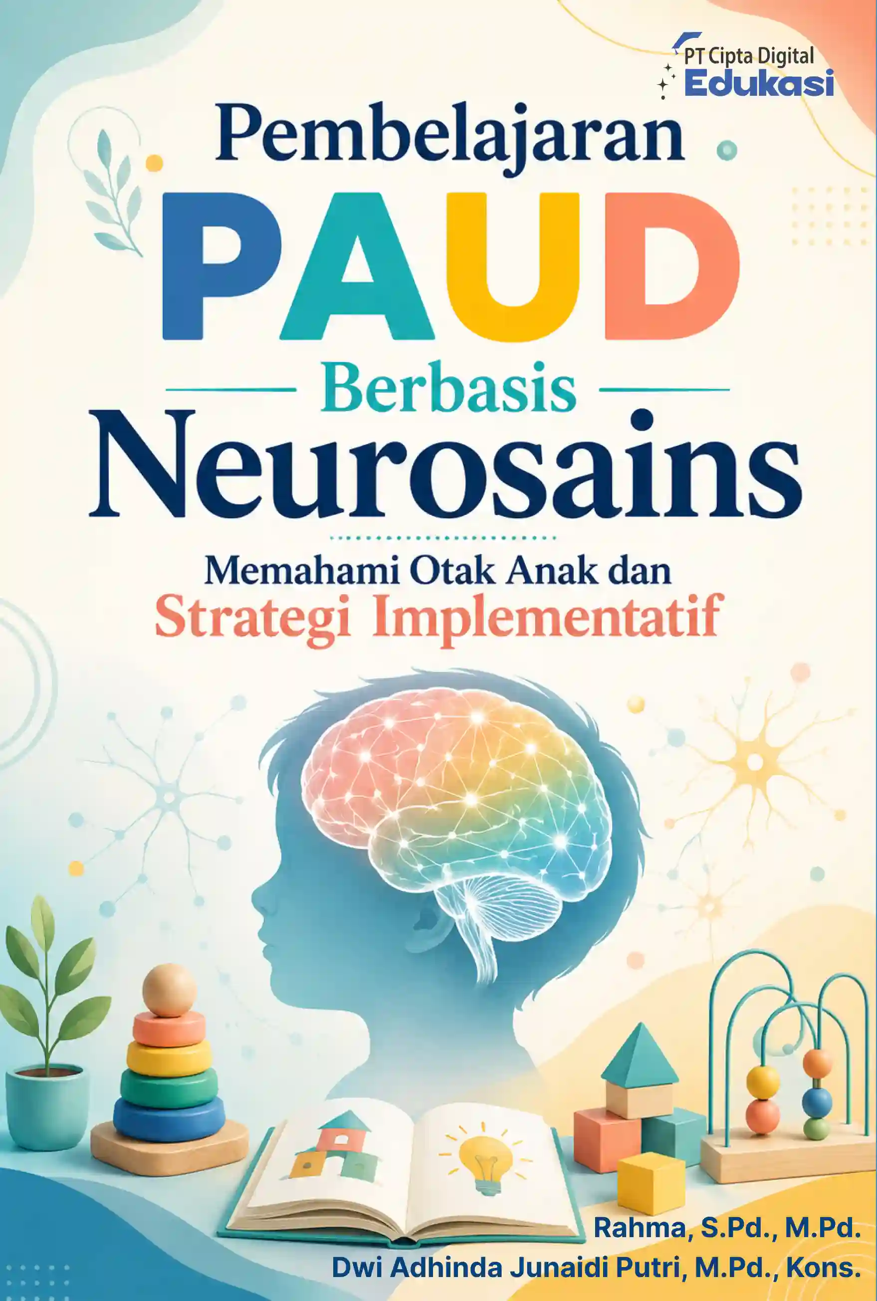 Pembelajaran PAUD Berbasis Neurosains  Memahami Otak Anak dan Strategi  Implementatif