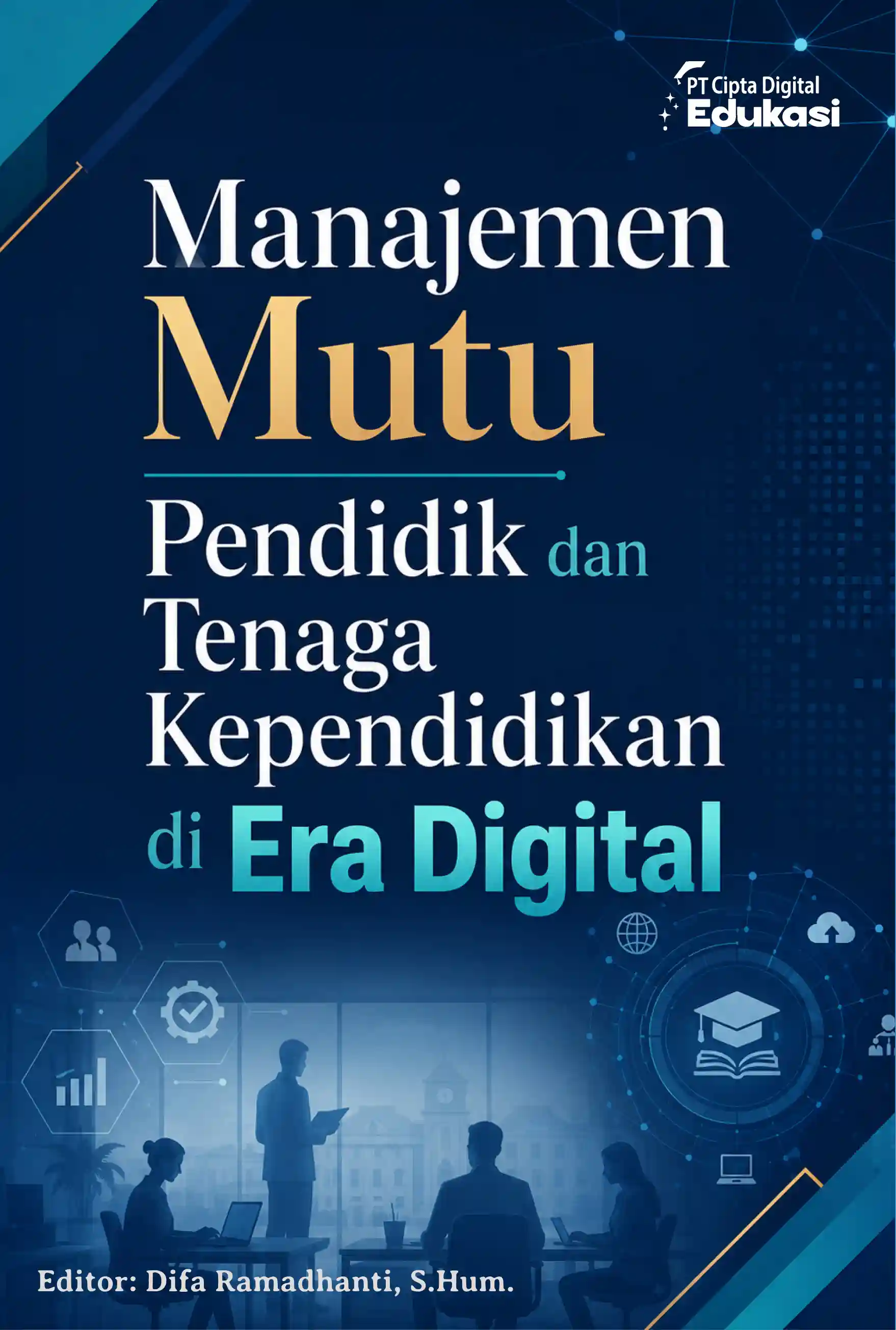 Manajemen Mutu Pendidik dan Tenaga Kependidikan di Era Digital
