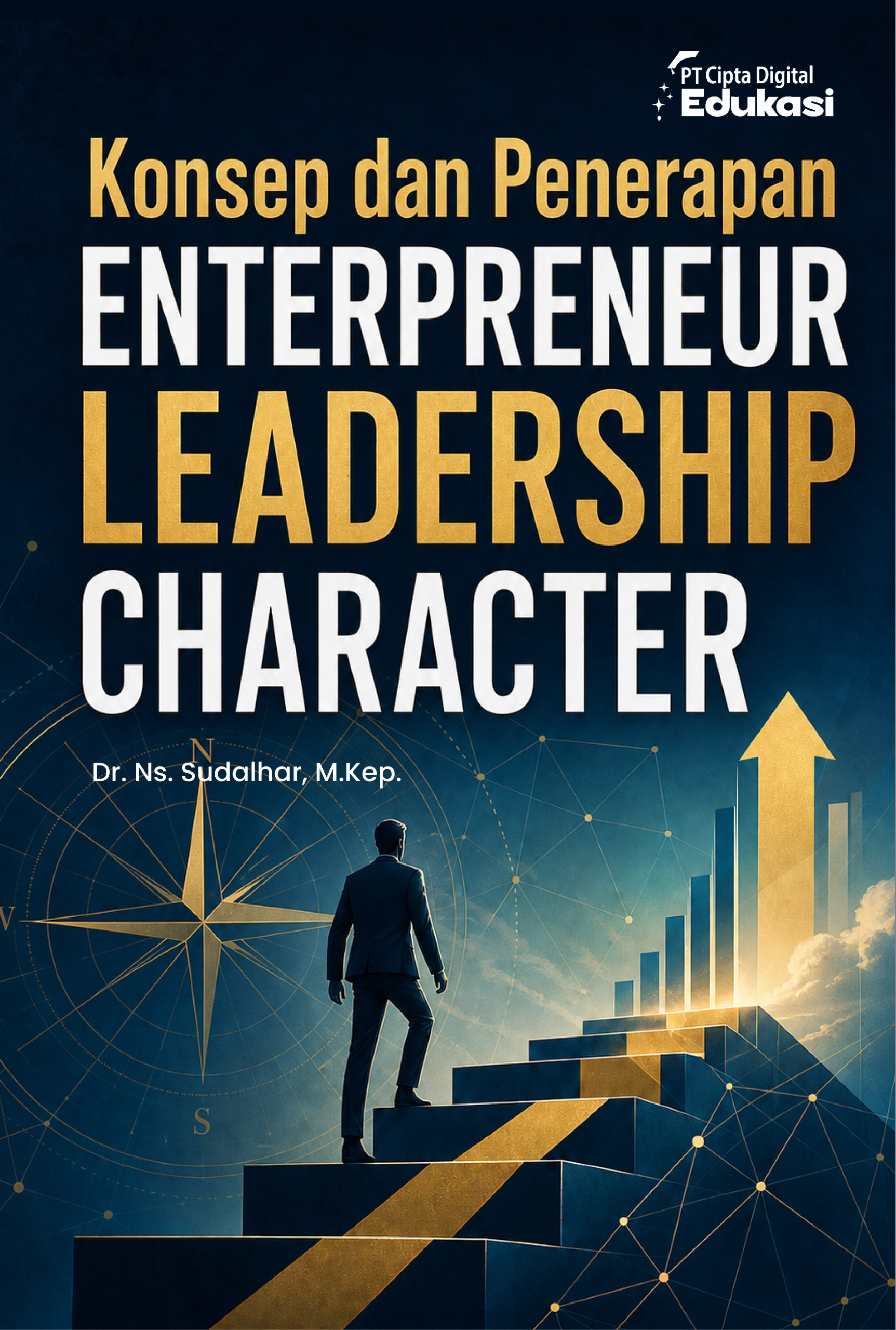 Konsep dan Penerapan Enterpreneur Leadership Character
