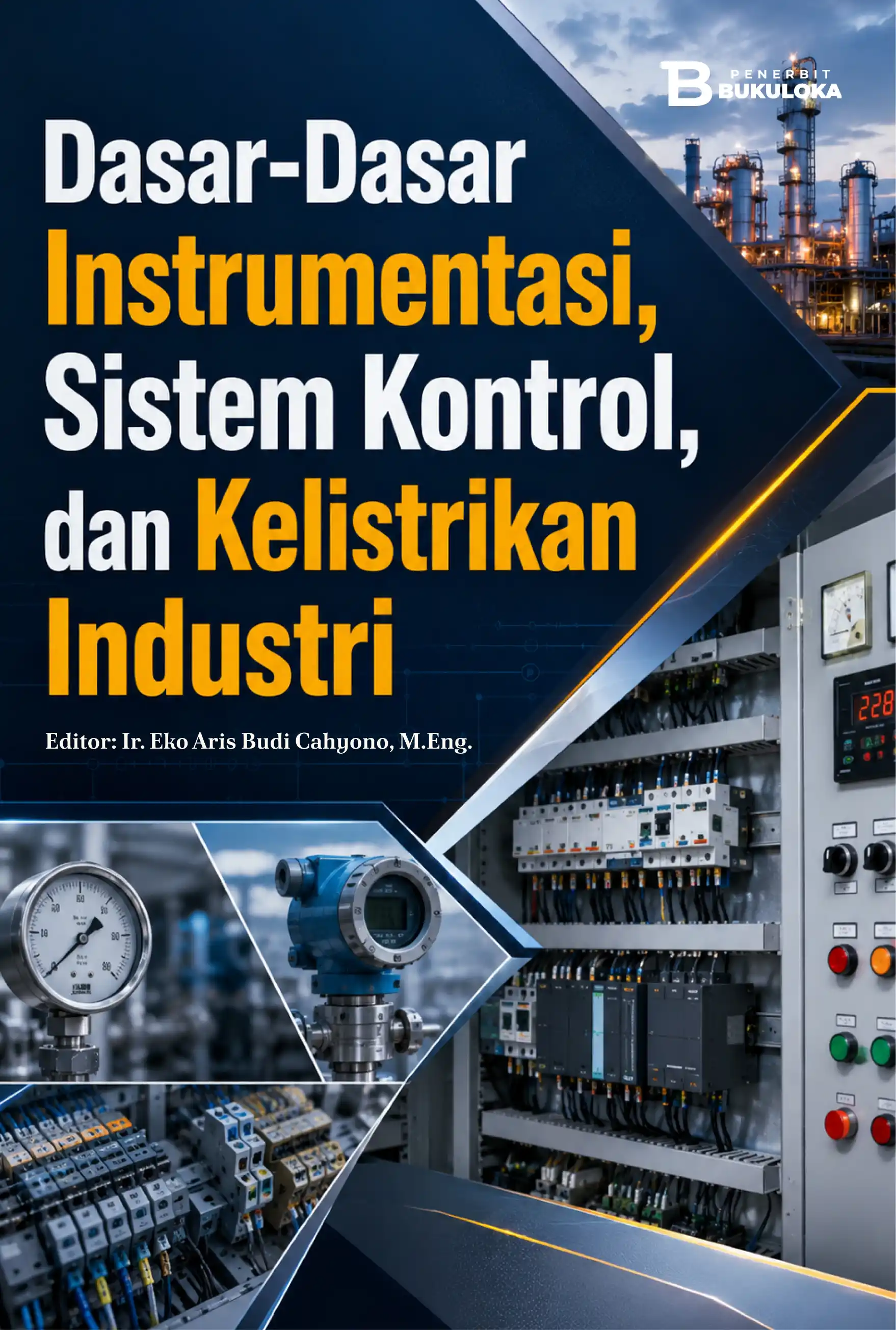 Dasar-Dasar Instrumentasi, Sistem  Kontrol, dan Kelistrikan Industri