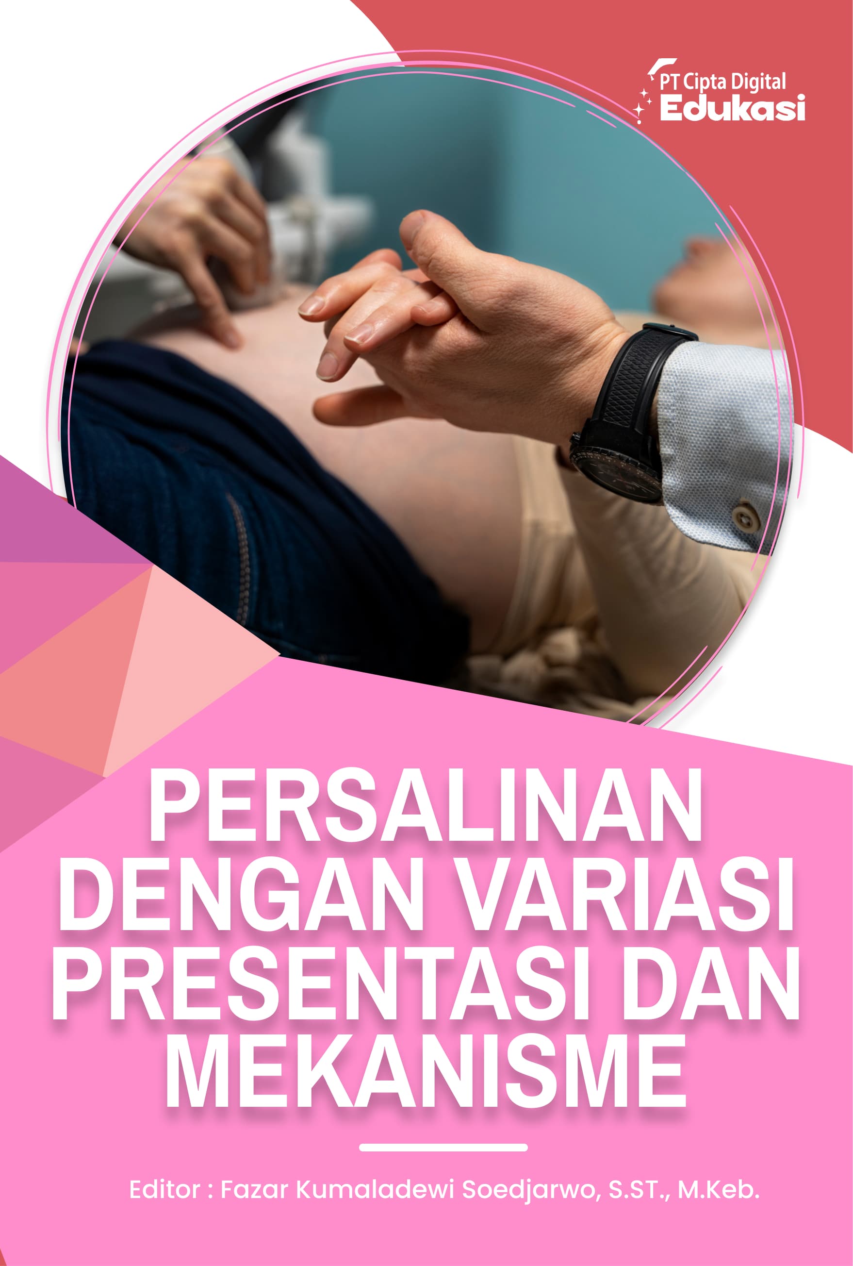 Persalinan dengan Variasi Presentasi dan Mekanisme