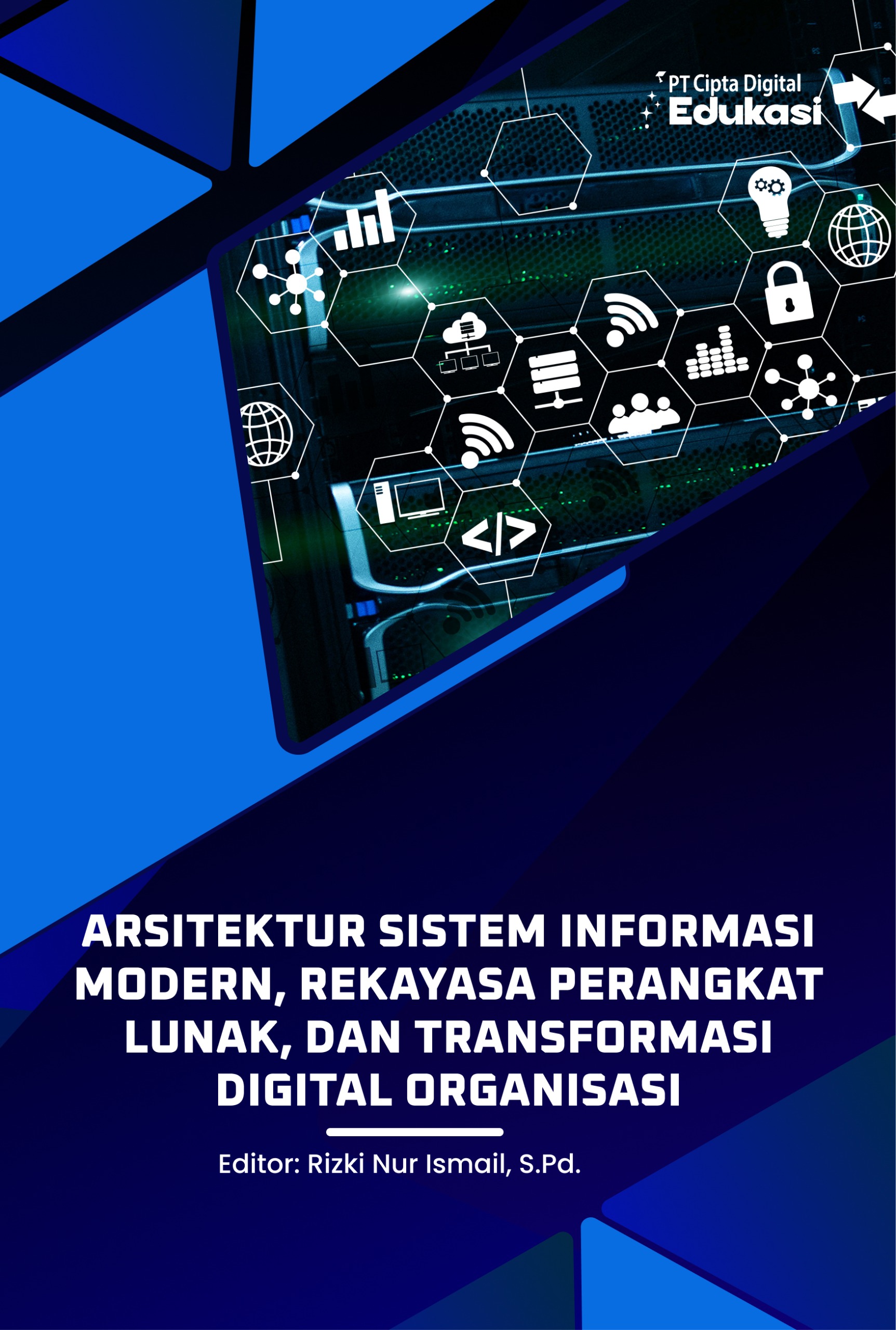 Arsitektur Sistem Informasi Modern, Rekayasa Perangkat Lunak, dan Transformasi Digital Organisasi