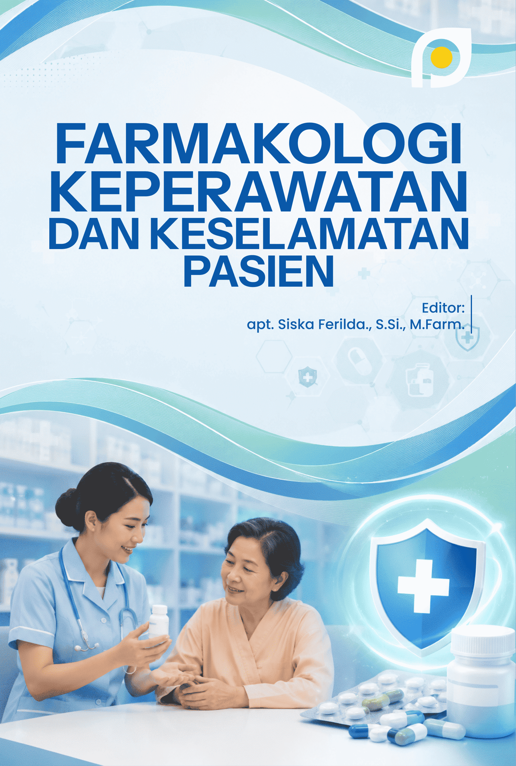 FARMAKOLOGI KEPERAWATAN DAN KESELAMATAN PASIEN