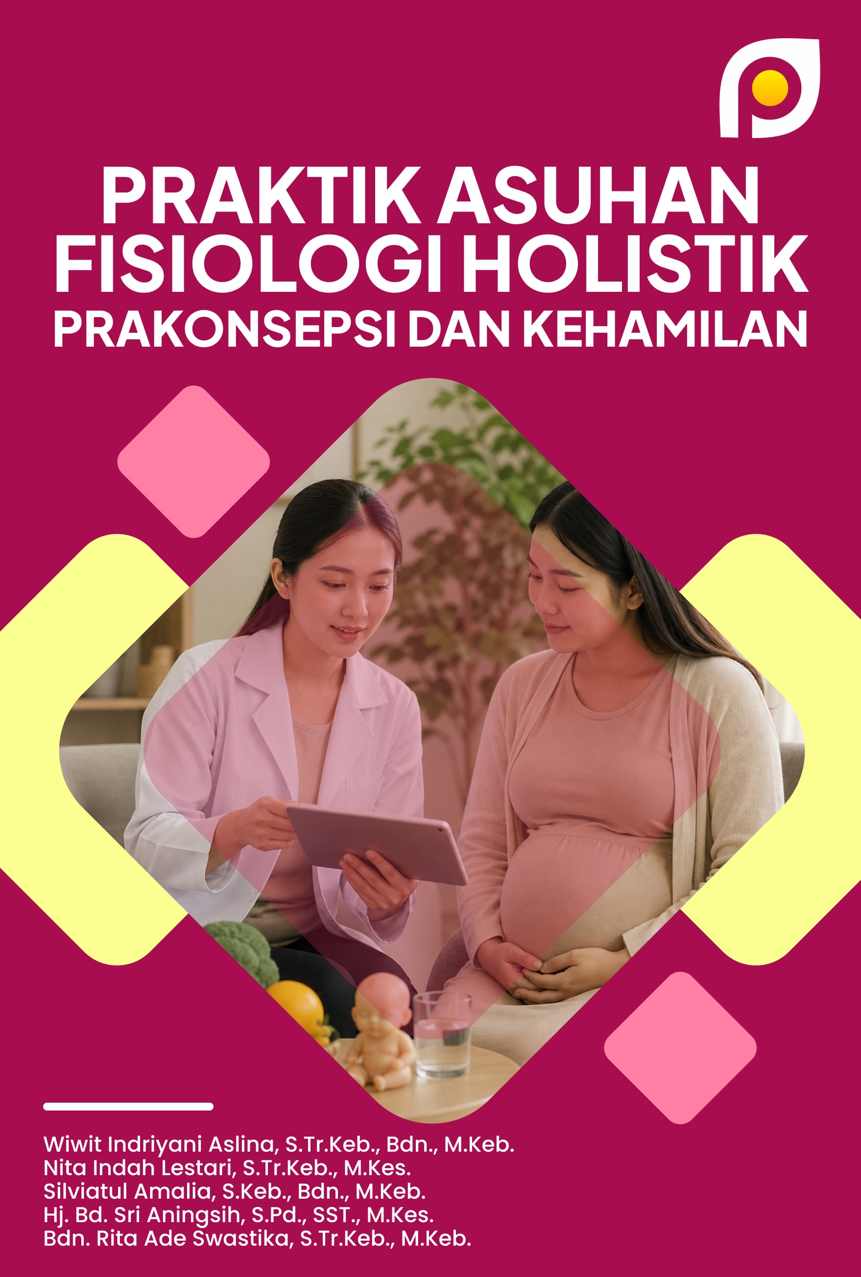 Praktik Asuhan Fisiologi Holistik Prakonsepsi dan Kehamilan