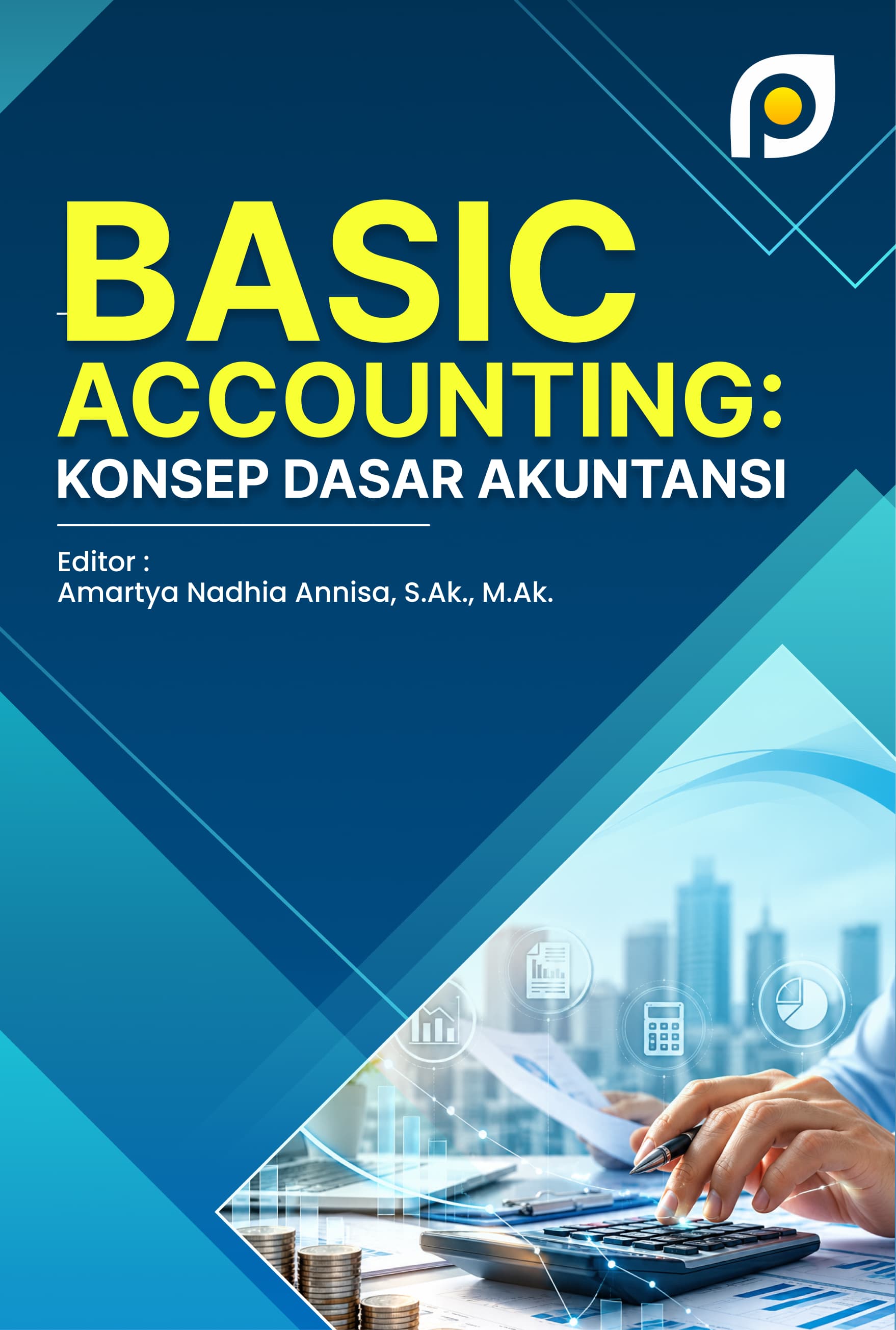 BASIC ACCOUNTING: KONSEP DASAR AKUNTANSI