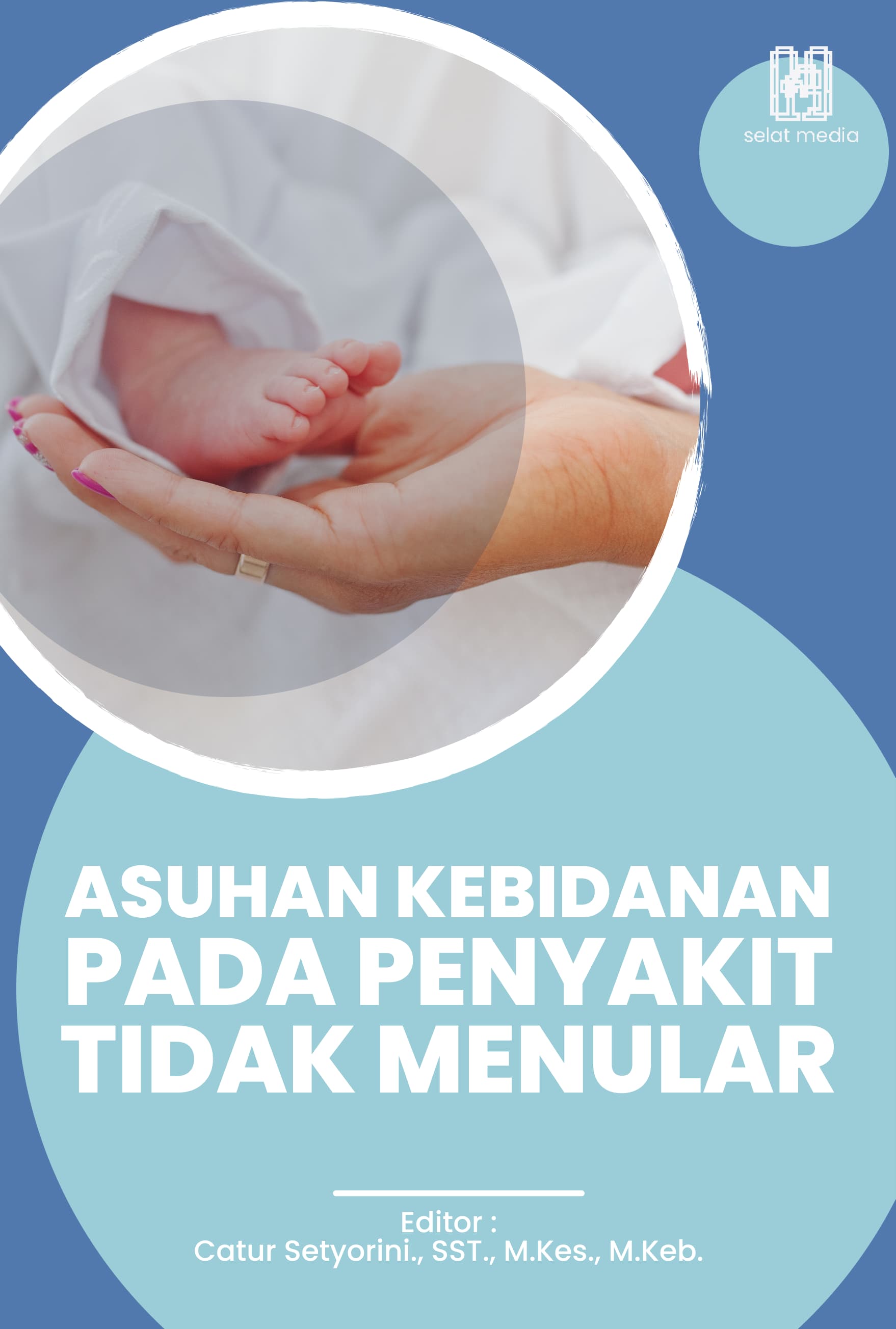ASUHAN KEBIDANAN PADA PENYAKIT TIDAK MENULAR