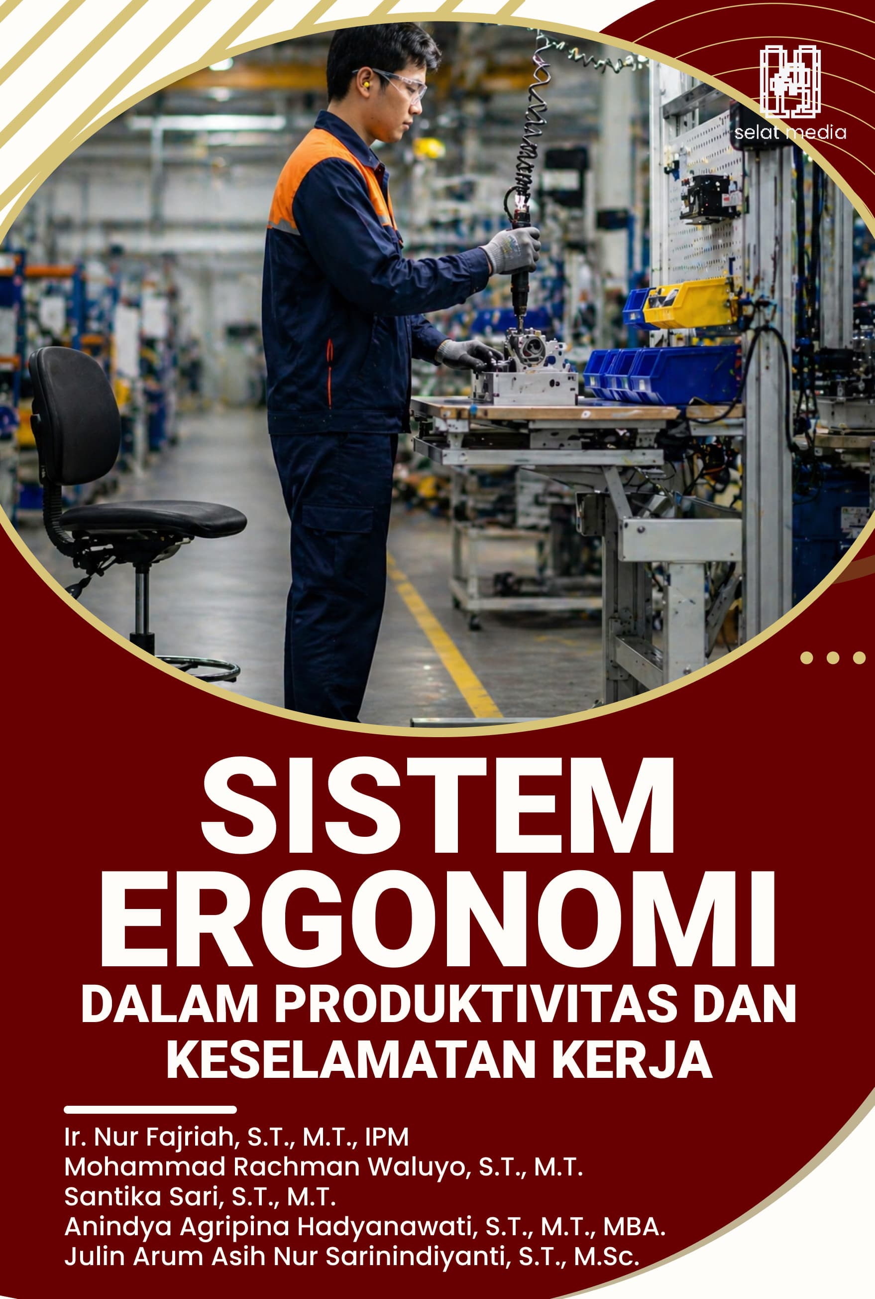 SISTEM ERGONOMI DALAM PRODUKTIVITAS DAN KESELAMATAN KERJA